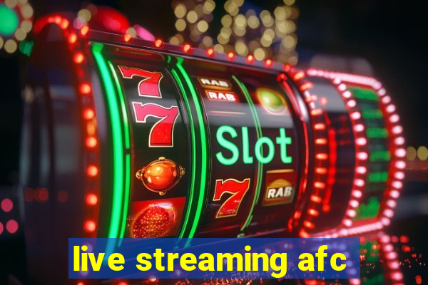 live streaming afc