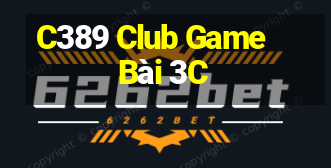 C389 Club Game Bài 3C