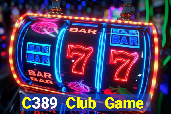 C389 Club Game Bài 3C