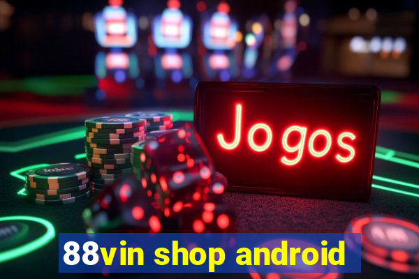 88vin shop android