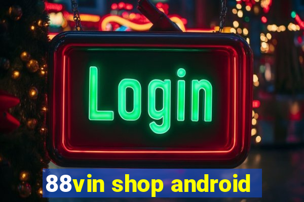 88vin shop android