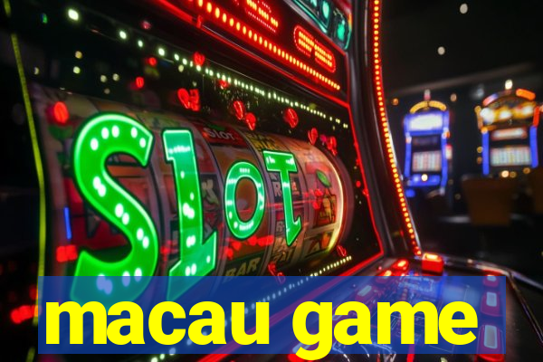 macau game