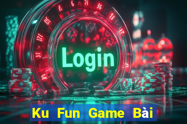 Ku Fun Game Bài 52 Club