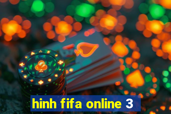 hinh fifa online 3