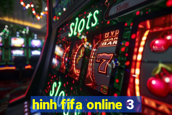 hinh fifa online 3