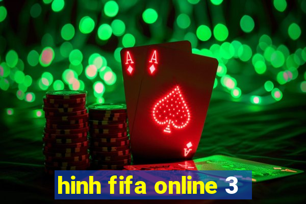 hinh fifa online 3