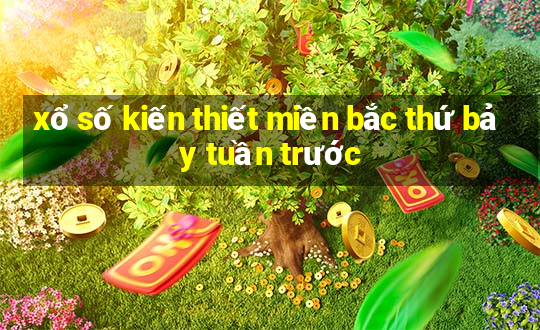 xổ số kiến thiết miền bắc thứ bảy tuần trước