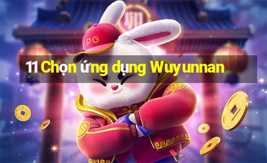 11 Chọn ứng dụng Wuyunnan