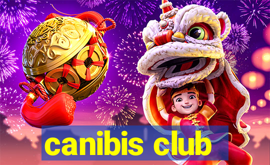 canibis club