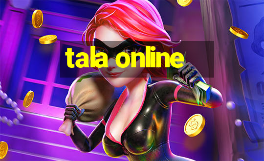 tala online