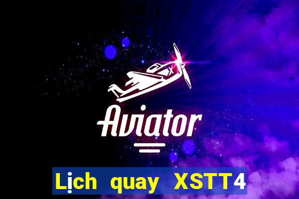 Lịch quay XSTT4 ngày 8