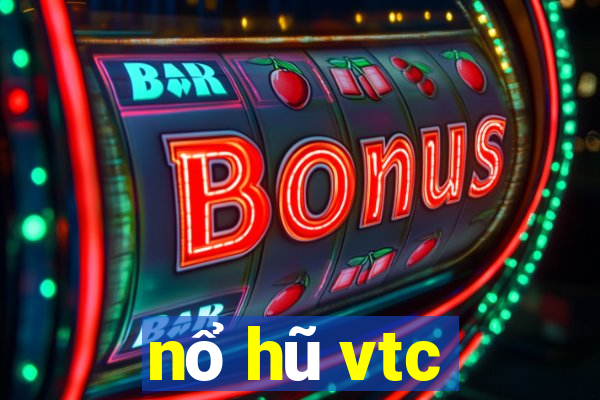 nổ hũ vtc