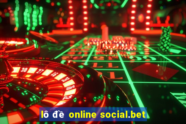 lô đề online social.bet