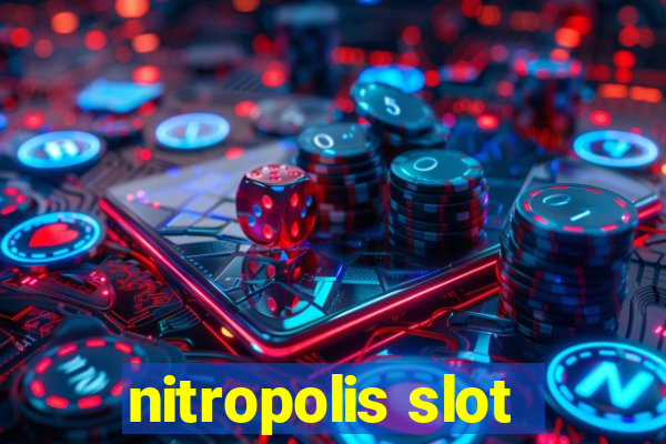 nitropolis slot