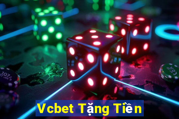 Vcbet Tặng Tiền