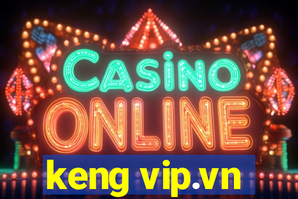 keng vip.vn