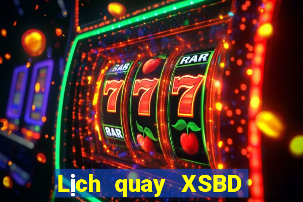 Lịch quay XSBD Thứ 6