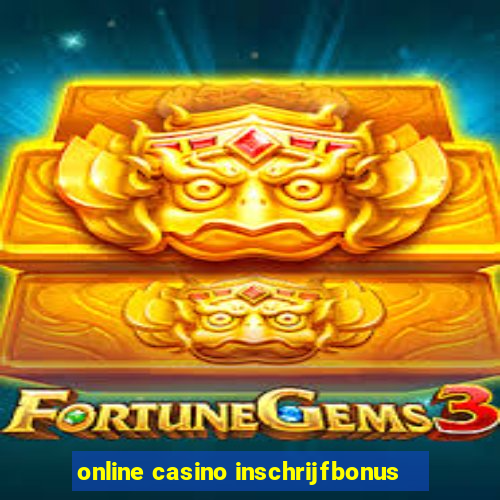 online casino inschrijfbonus