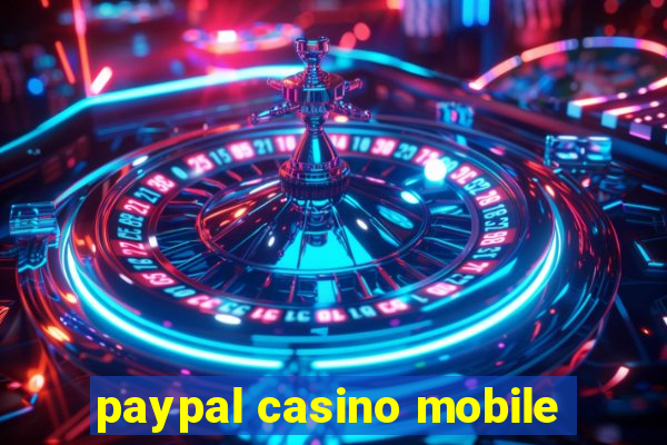 paypal casino mobile