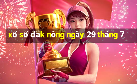 xổ số đắk nông ngày 29 tháng 7