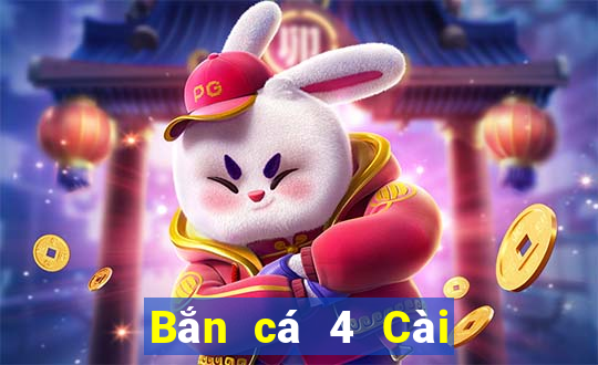 Bắn cá 4 Cài đặt Tải về