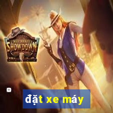 đặt xe máy