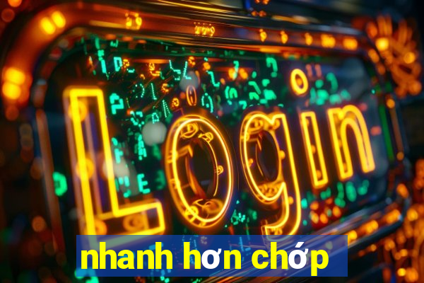 nhanh hơn chớp