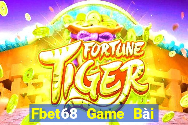 Fbet68 Game Bài Online Miễn Phí