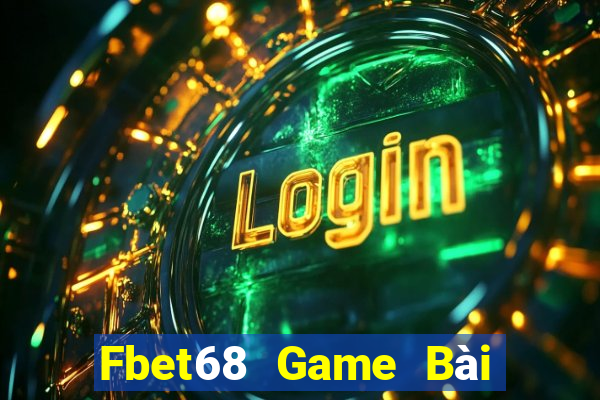 Fbet68 Game Bài Online Miễn Phí