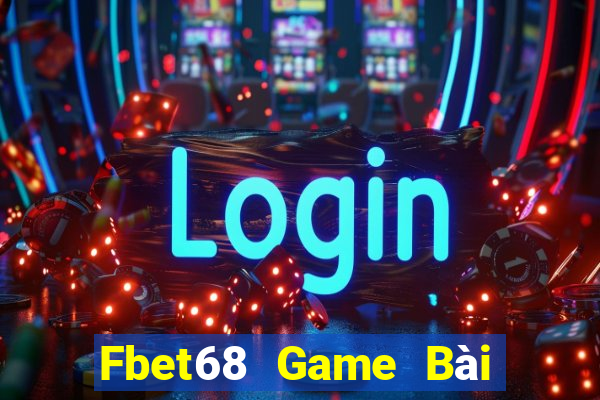 Fbet68 Game Bài Online Miễn Phí