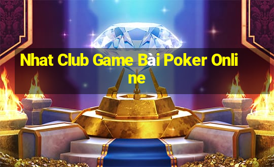 Nhat Club Game Bài Poker Online