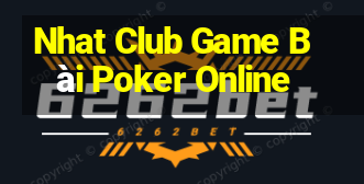 Nhat Club Game Bài Poker Online