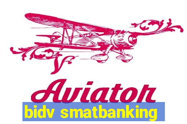 bidv smatbanking