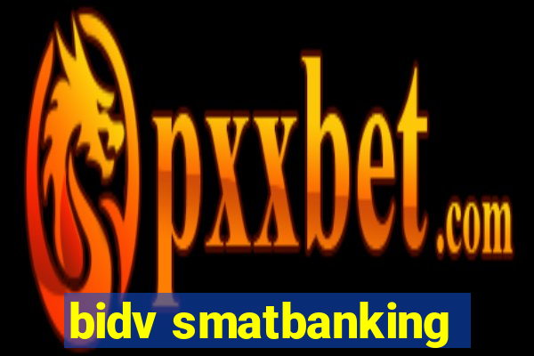 bidv smatbanking