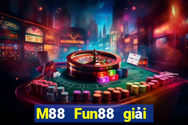 M88 Fun88 giải trí Dodepot