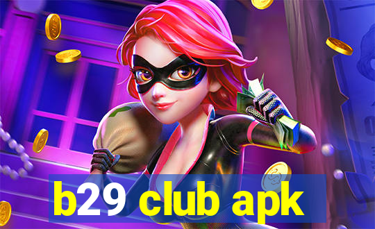 b29 club apk