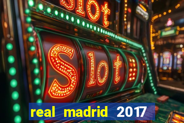 real madrid 2017 đội hình