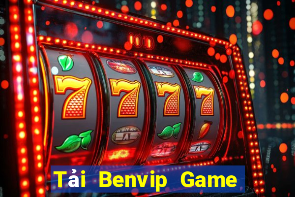 Tải Benvip Game Bài 99