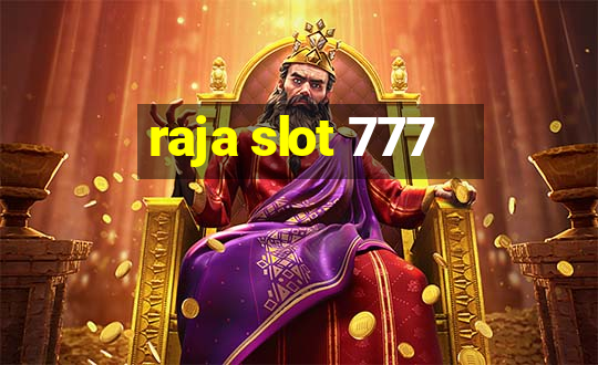 raja slot 777