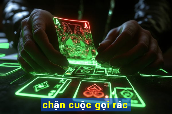 chặn cuộc gọi rác