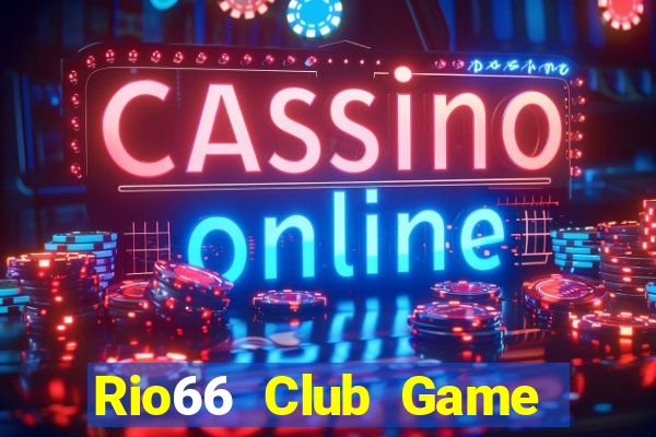 Rio66 Club Game Bài Tiến Lên