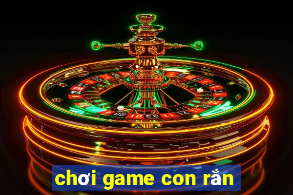 chơi game con rắn