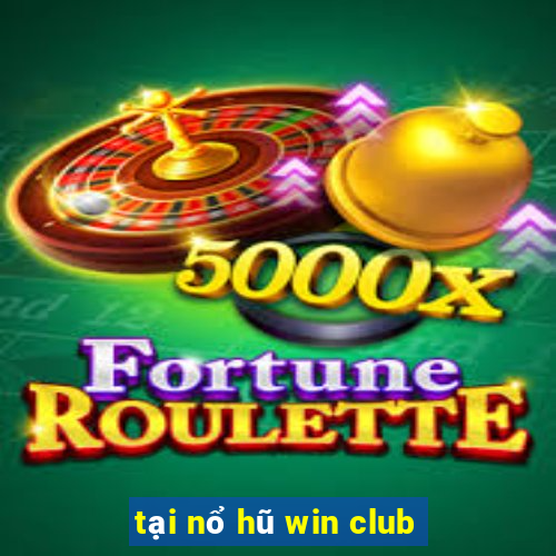 tại nổ hũ win club