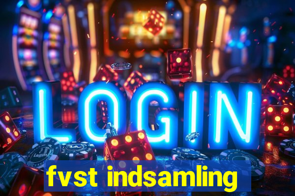 fvst indsamling