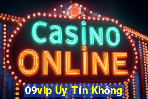 09vip Uy Tín Không