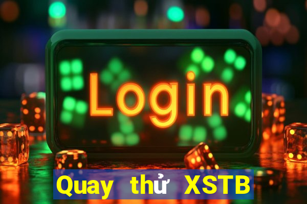 Quay thử XSTB thứ tư