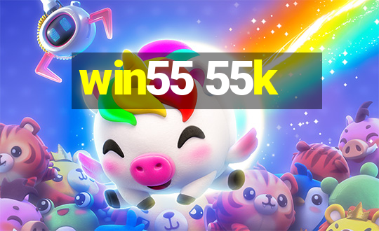 win55 55k