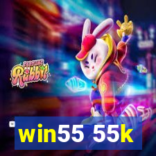 win55 55k