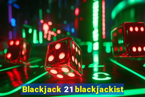 Blackjack 21 blackjackist