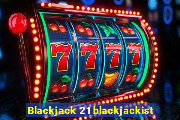 Blackjack 21 blackjackist